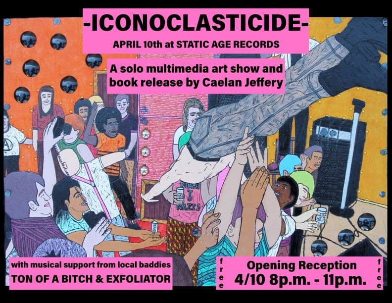 Caelan Jeffery Art Show w/ Exfoliator and Ton of a Bitch