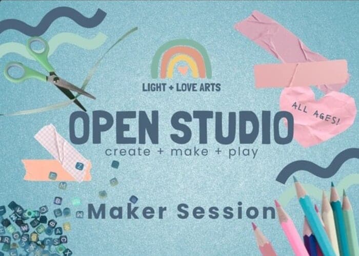 Light and Love Open Studios Saturdays- Families, kids age 0-100