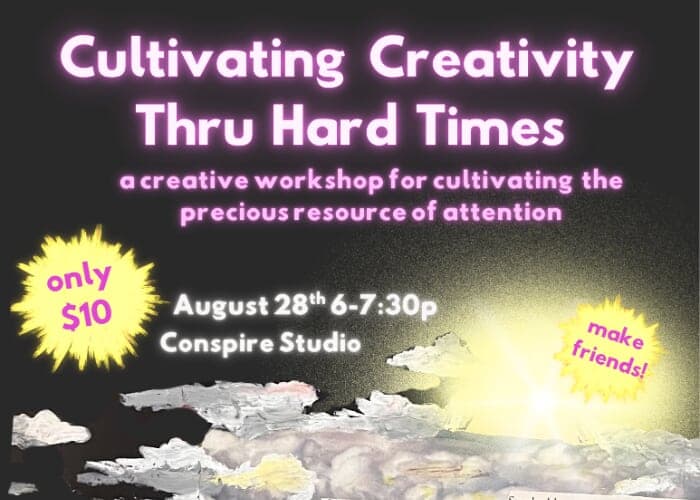 Cultivating Creativity Thru Hard Times