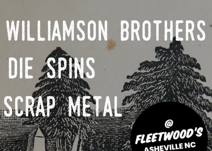 Williamson Brothers // Die Spinns // Scrap Metal
