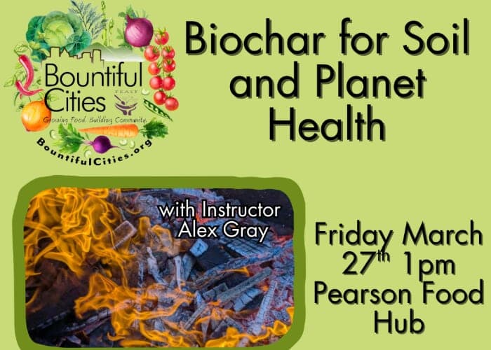 FREE Biochar Workshop with Bountiful Cities