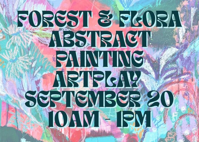 Forest & Flora: Abstract Painting Workshop with Miranda Wildman