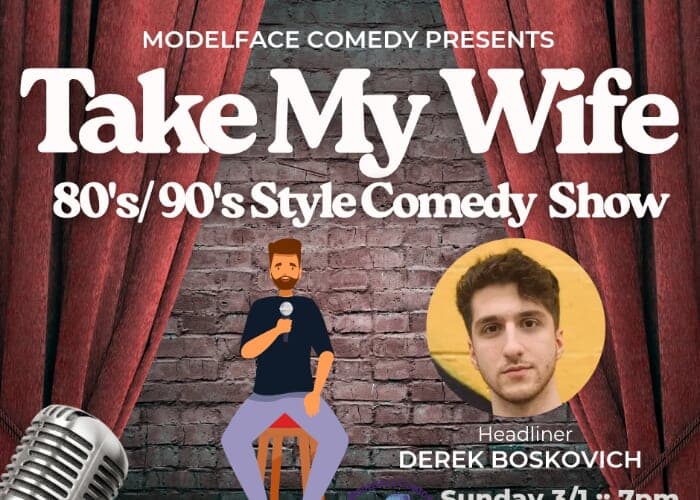 Take My Wife: 80's/90's style comedy with Derek Boskovich