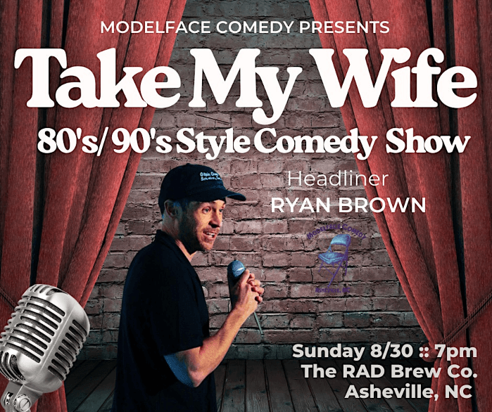 Take My Wife: 80's/ 90's style comedy with Ryan Brown