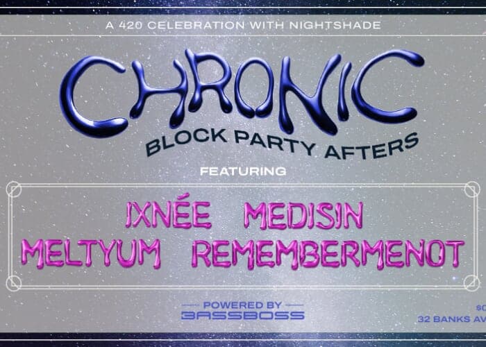 Chronic Block Party Afters - A 420 Celebration at Nightshade