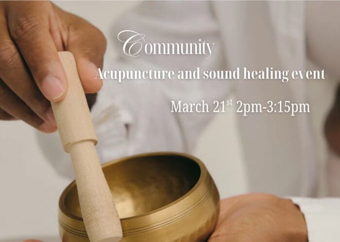 Ring In Spring: Community Acupuncture & Sound Healing