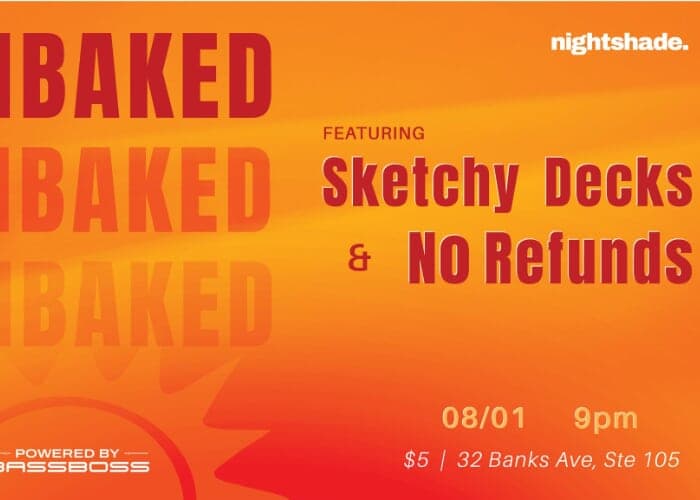 Sunbaked ft. Sketchy Decks and No Refunds at Nightshade