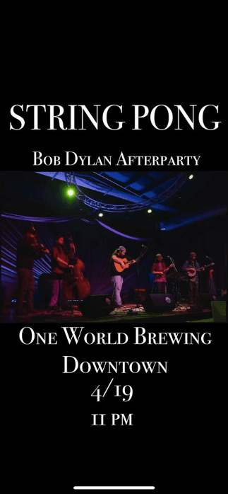 Bob Dylan After Party w/ String Pong