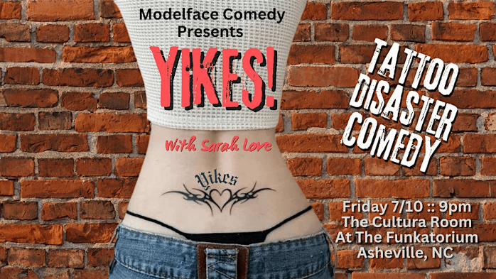 YIKES! Tattoo Disaster Comedy with Sarah Love
