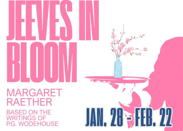 "Jeeves In Bloom" at NC Stage