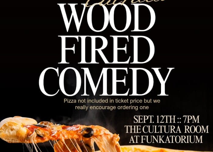 Wood Fired Comedy at Cultura