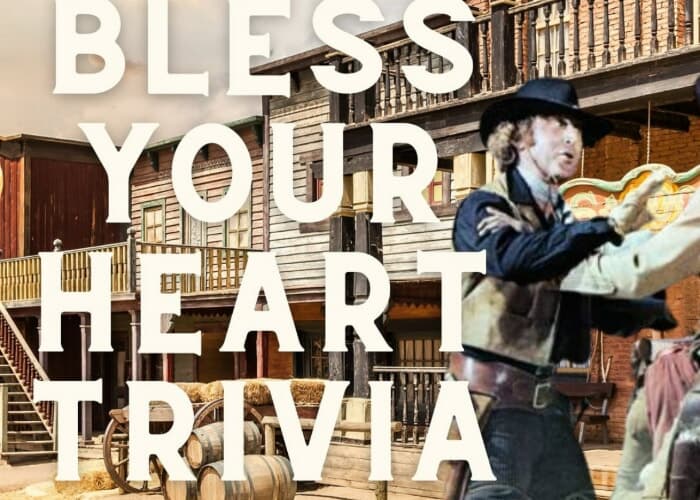 Bless Your Heart Trivia