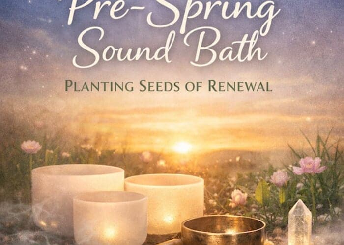 ๐ฟโจ Pre-Spring Sound Bath: Planting Seeds of Renewal โจ๐ฟ
