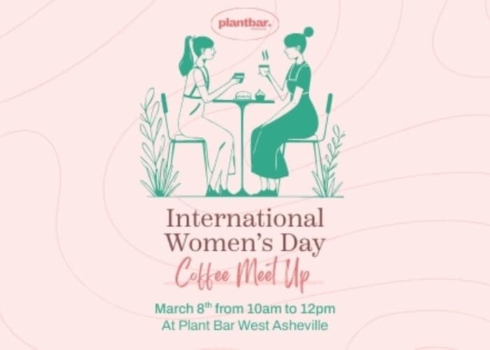 International Women's Day Meet-Up at Plant Bar West Asheville