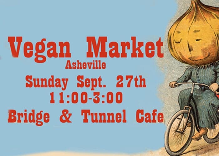 VGN MKT and Bridge & Tunnel present: Vegan Market Asheville