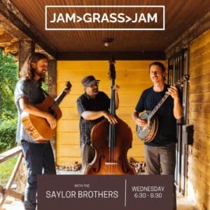 Jam > Grass > Jam: The Saylor Brothers