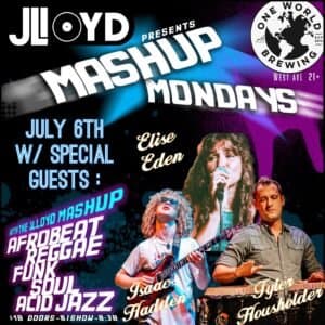 The JLloyd Monday Mashup: w/sg Elise Eden, Isaac Hadden & Tyler Housholder!