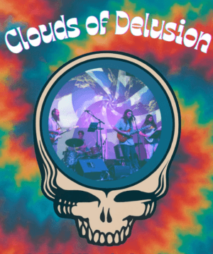 Clouds of Delusion: Grateful Dead Tribute Band