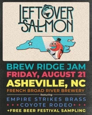 COMING Friday August 21 | Leftover Salmon Brew Ridge Jam w/sg Empire Strikes Brass & Coyote Rodeo