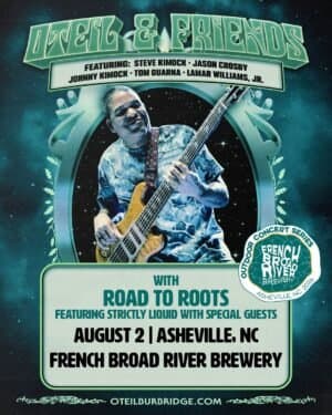TONIGHT | Oteil & Friends featuring Steve Kimock, Jason Crosby, Johnny Kimock, Tom Guarna, & Lamar Williams, Jr. w/sg Road to Roots