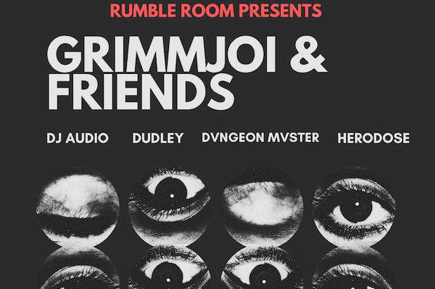 Grimmjoi & Friends w/DJ Audio, Herodose, Dudley & Dvngeon Mvster