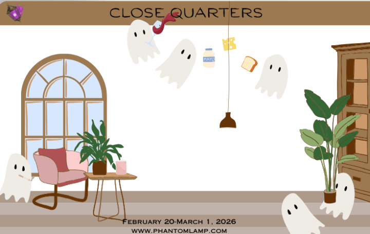 Phantom Lamp Theatre Co. Presents: Close Quarters
