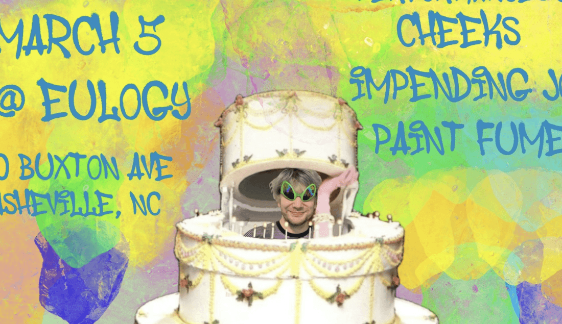 Impending Joy, Cheeks & Paint Fumes