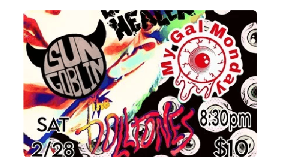 My Gal Monday, Basement Healer, Sun Goblin & Dolltones