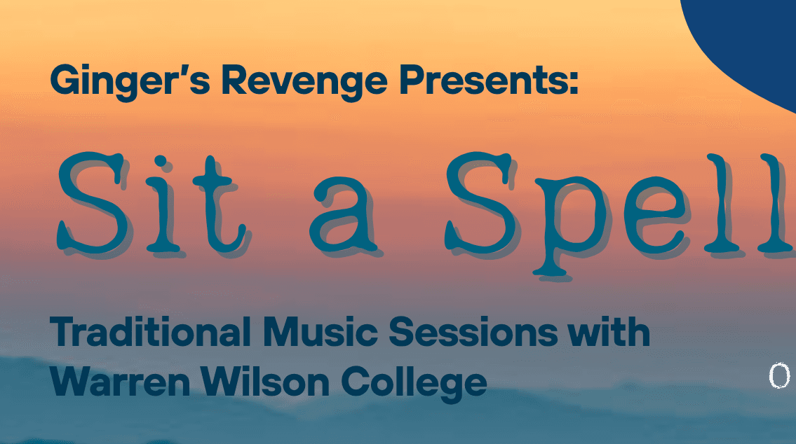Sit a Spell: Traditional Music Sessions