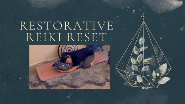 Restorative Reiki Reset with Senseful Wellness
