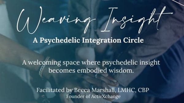 Weaving Insight: A Psychedelic Integration Circle