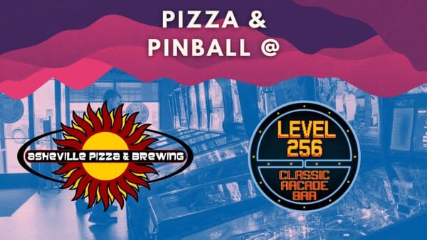 Pizza & Pinball @ AVL Pizza & Brewing/Level 256