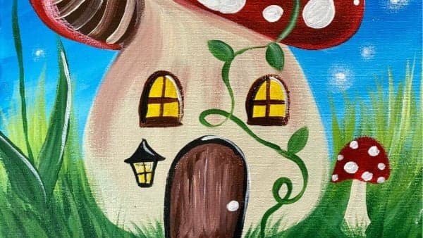 Paint & Sip- Mushroom House
