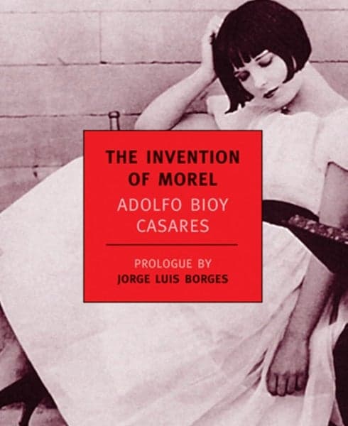 The invention of Morel by Adolfo Bioy Casares