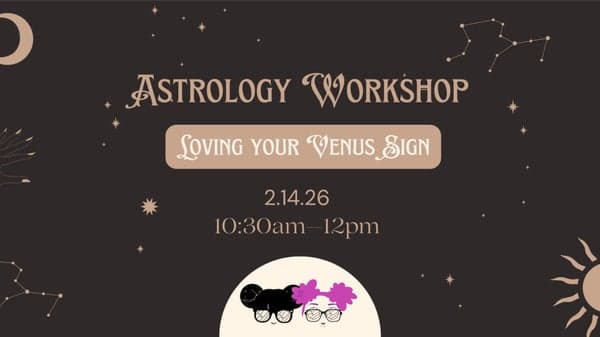 Astrology Workshop: Loving Your Venus Sign with Senseful Wellness