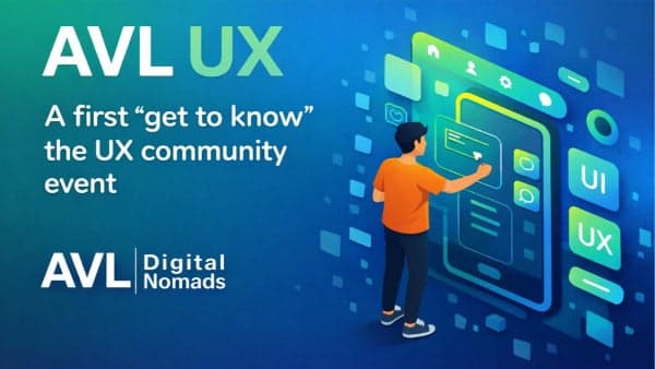 AVL UX - A First “get to know” the UX community