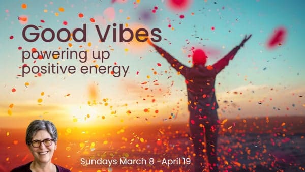Good Vibes: Powering Up Positive Energy