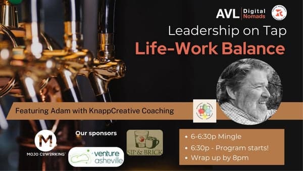Leadership on Tap: Life-Work Balance