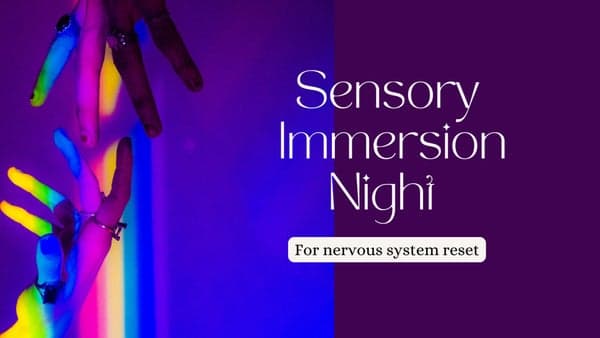 Sensory Immersion Night with Senseful Wellness