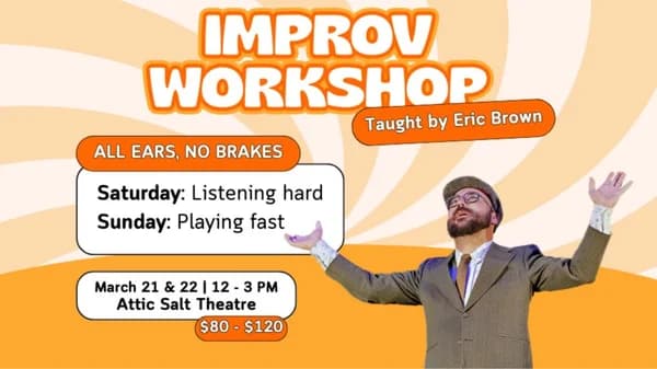 Improv Workshop: All Ears, No Brakes