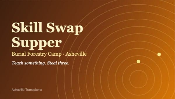 Skill Swap Supper at Burial Forestry Camp — Teach Something in 10 Minutes