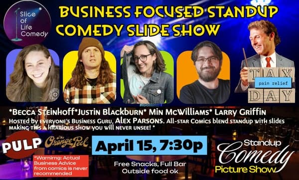Standup Comedy Picture Show: TAX DAY Business Edition