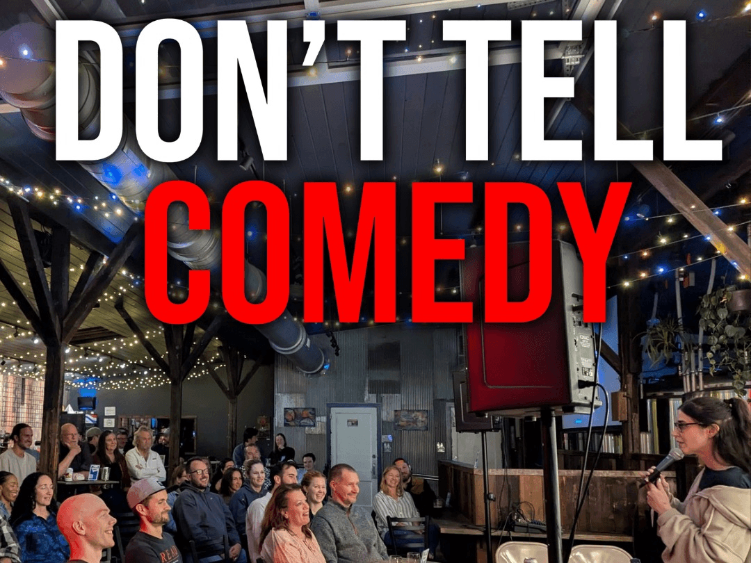 Don't Tell Comedy, River Arts District