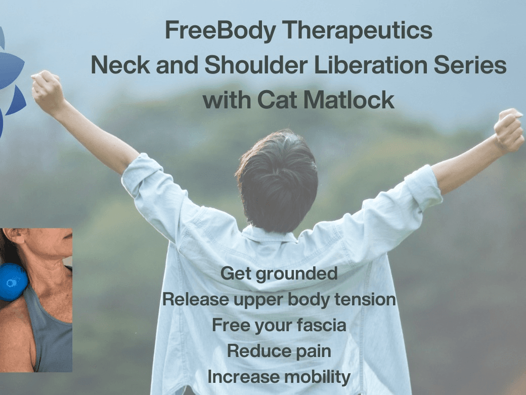 FreeBody Therapeutics: The Neck and Shoulder Liberation Series