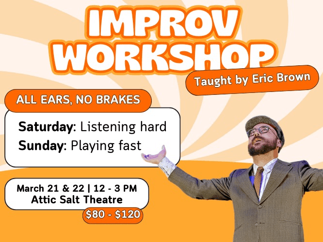 Improv Workshop: All Ears, No Brakes