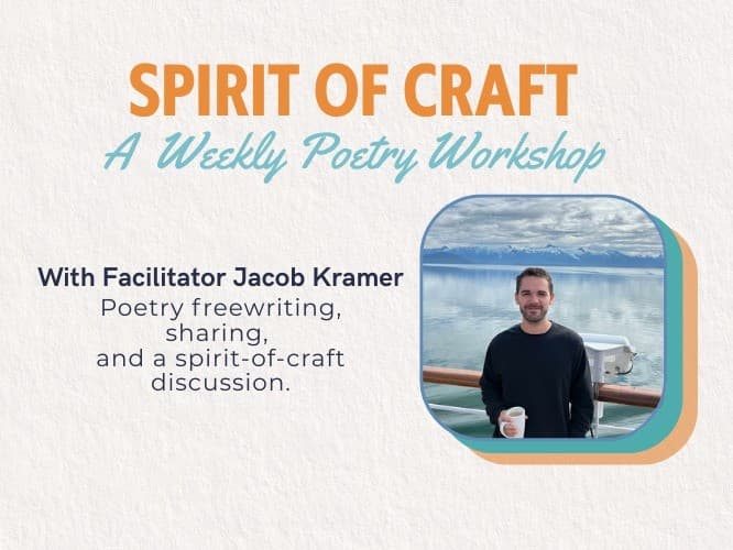 Spirit of Craft: A Weekly Poetry Workshop