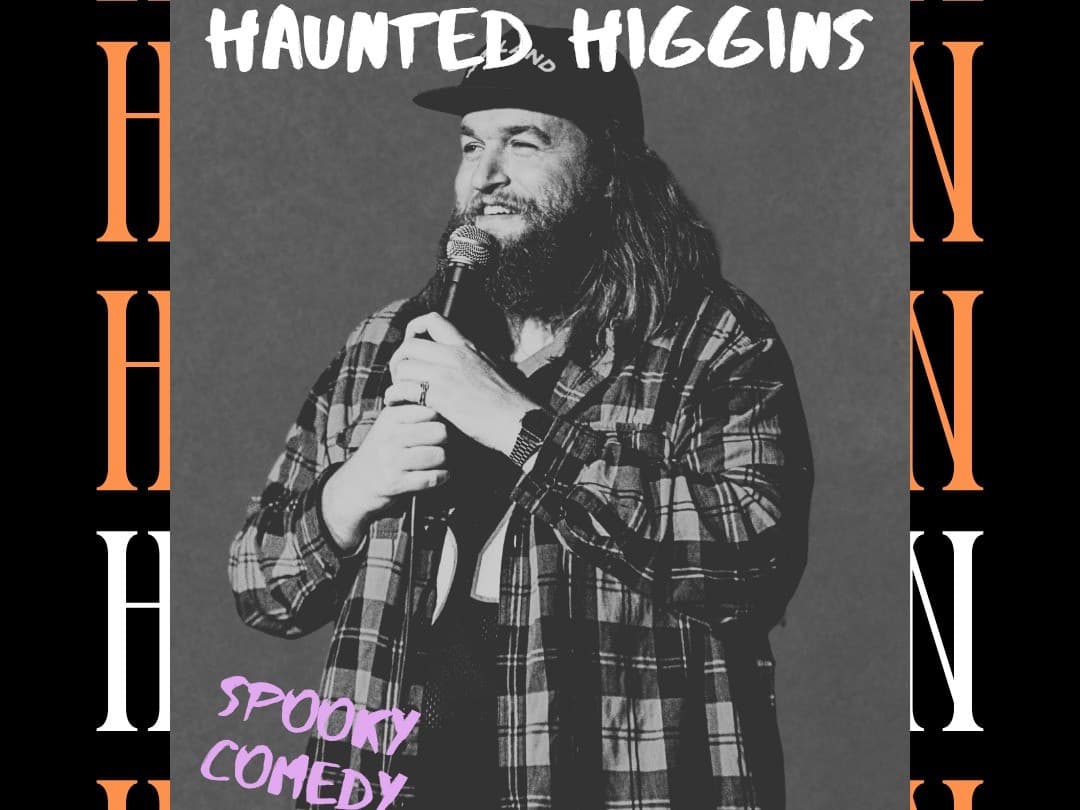 Haunted Higgins, Halloween Comedy w/ Chris Higgins