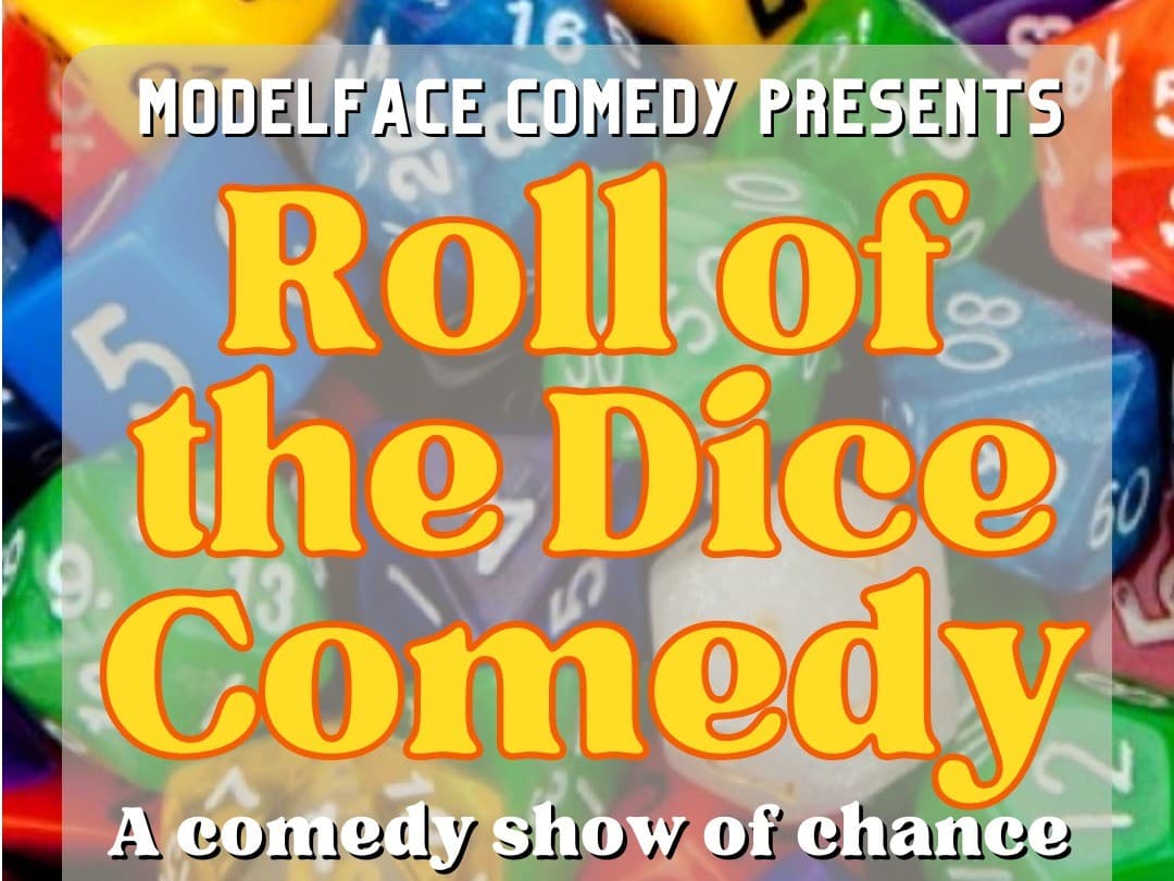 Roll of the Dice, Comedy Show of Chance