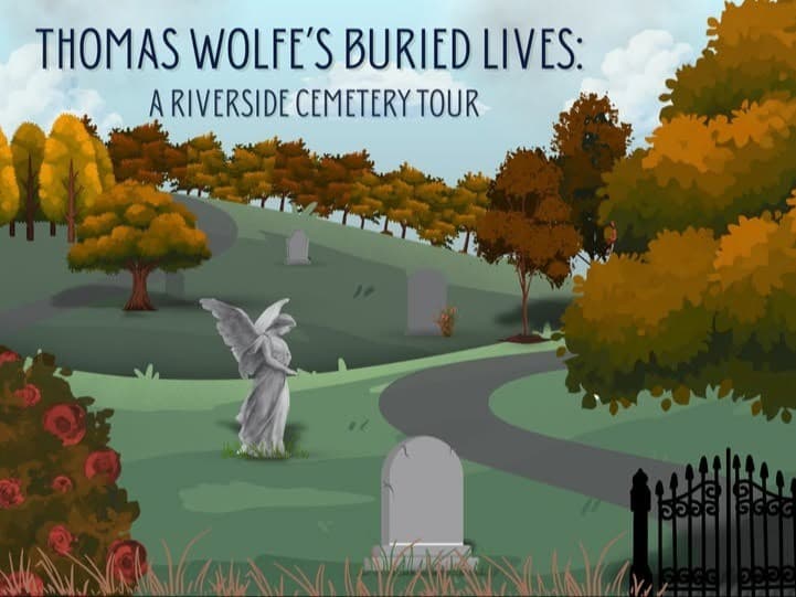 Thomas Wolfe's Buried Lives: A Riverside Cemetery Tour