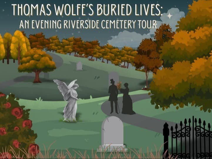 Thomas Wolfe's Buried Lives: A Special Evening Tour of Riverside Cemetery